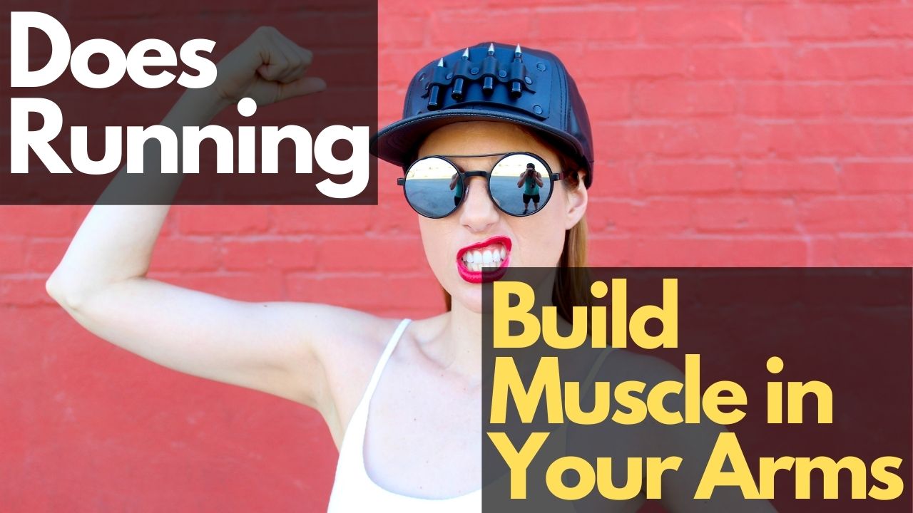 Running Build Arm Muscles